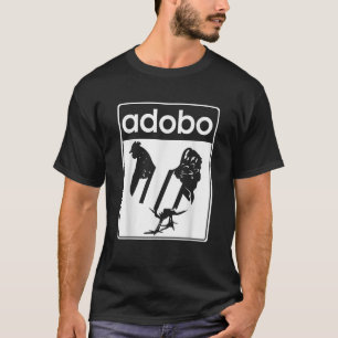 Chicken Adobo Filipino Food Filipino Food Recipe P T-Shirt