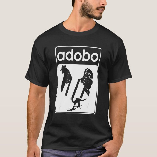 Chicken Adobo   Filipino Food Philippines Adobo Ch T-Shirt (Front)