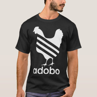 Chicken Adobo T Funny Filipino Pinoy Humor T-Shirt