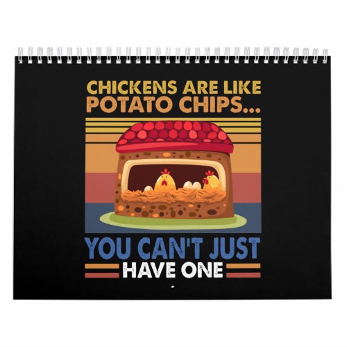 Chicken Are Like Potato Chips You Cant Just Have1 Calendar