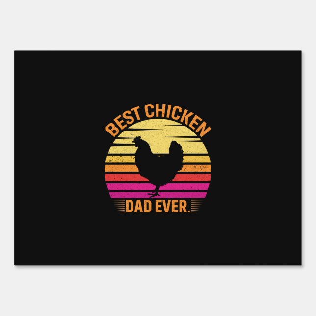 Chicken Art Best Chicken Sign (Front)