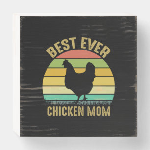 Chicken Art Best Ever Chicken Mom Wooden Box Sign