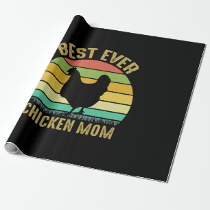 Chicken Art Best Ever Chicken Mom Wrapping Paper