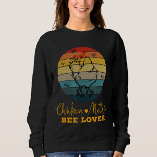 Chicken Backyard Hen Bee Beekeeper Honey Addict Te Sweatshirt