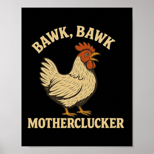 Chicken Bawk Bawk Motherclucker Funny Chicken Mom  Poster (Front)