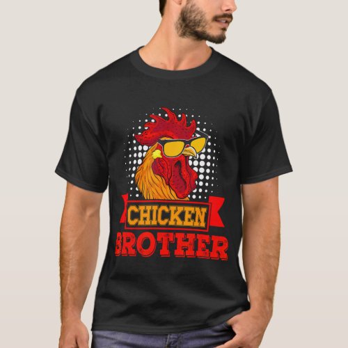 Chicken Brother Rooster Sunglasses Farmer T_Shirt