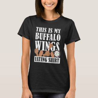 Chicken Buffalo Wings - This is My Buffalo Wings E T-Shirt