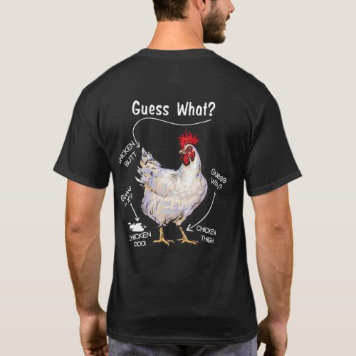 Chicken Butt Guess What Chicken Thig Guess Who T_Shirt