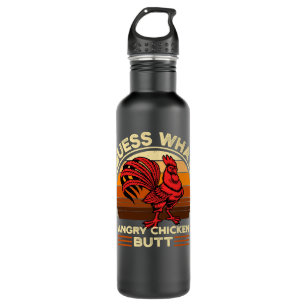 Chicken Chick Angry Vintage Guess What Chicken But Stainless Steel Water Bottle