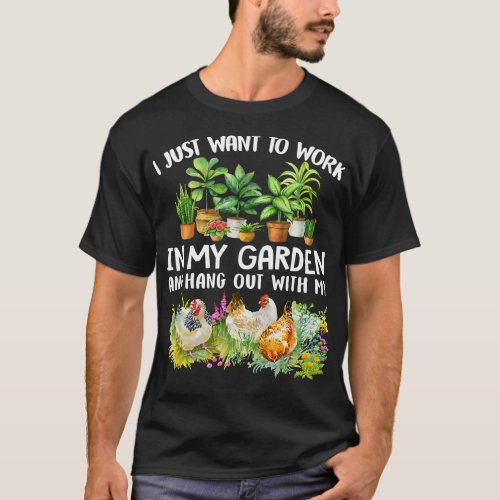 Chicken Chick Funny Chicken Gardening Chicken Love T_Shirt