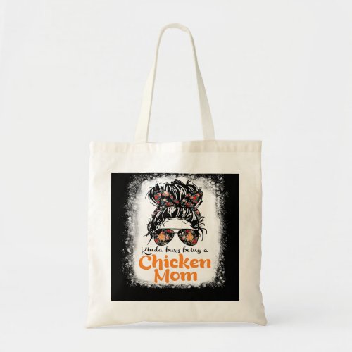 Chicken Chick Kinda Busy Being A Chicken Mom Messy Tote Bag