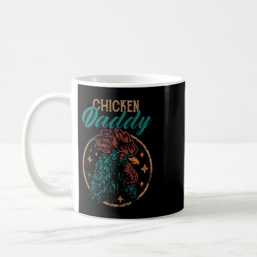 Chicken Chick Mens Vintage Chicken Daddy Funny Pou Coffee Mug