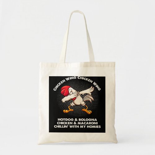 Chicken Chick Wing Wing Song Lyric Hot Dog Bologna Tote Bag