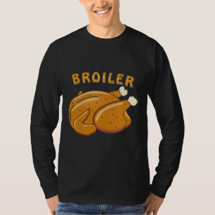 CHICKEN CHICKEN BROILER T-Shirt