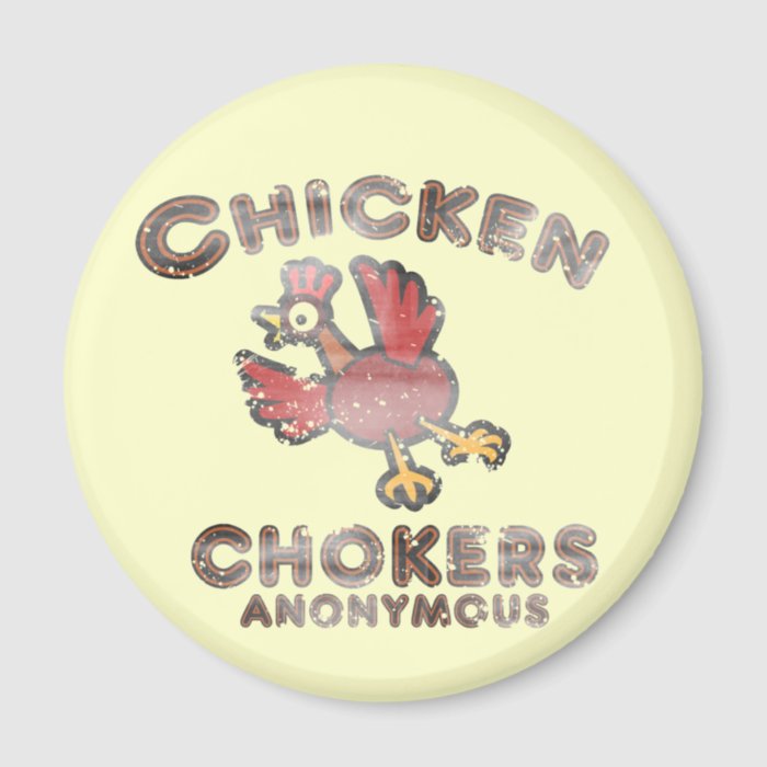 chicken chokers anonymous funny fridge magnet