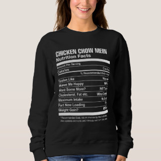 Chicken Chow Mein Nutrition Facts Sweatshirt
