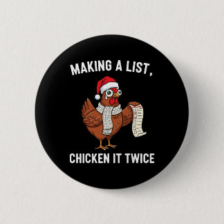 Chicken Christmas Shirt, Making A List Chicken It  Button