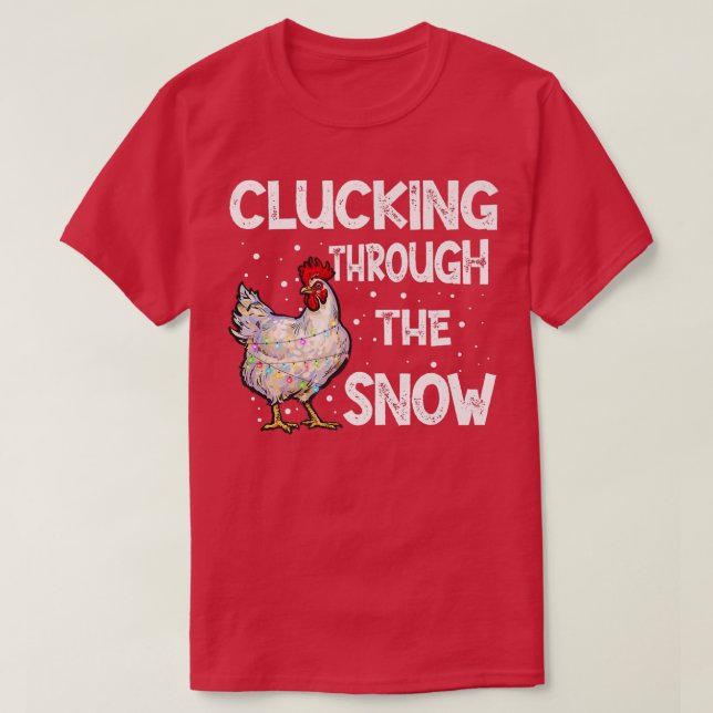 Chicken Clucking Through The Snow Christmas  Chick T-Shirt (Design Front)