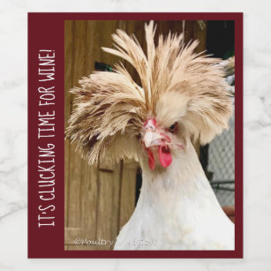 Chicken Wine & Champagne Labels | Zazzle