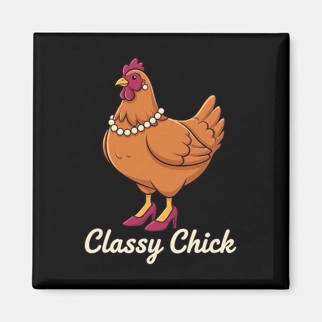 Chicken Cly Chick, I'm That Hen In Pearls  Magnet (Front)