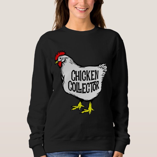 Chicken Collector Backyard Farm Clucking Hen Graph Sweatshirt (Front)