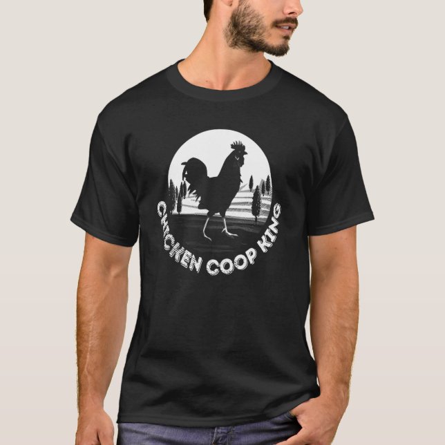 Chicken Coop King Rooster Livestock Chicken Dad T-Shirt (Front)