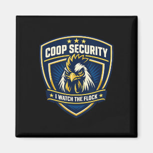 Chicken Coop Security Rooster Dge I Watch The Floc Magnet