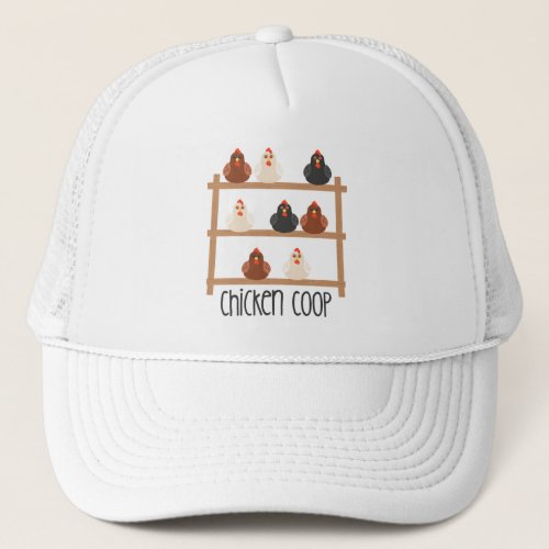 Chicken Coop Trucker Hat