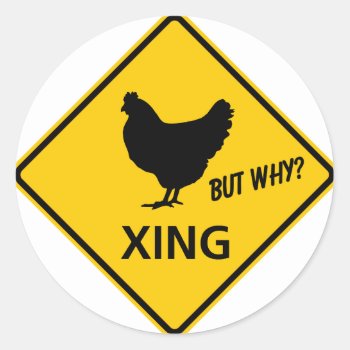 Chicken Crossing Highway Sign Classic Round Sticker by wesleyowns at Zazzle