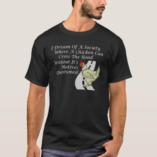 Chicken Crossing The Road T_Shirt