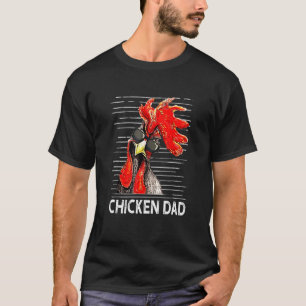 Chicken Dad Daddy Rooster Farmer T-Shirt