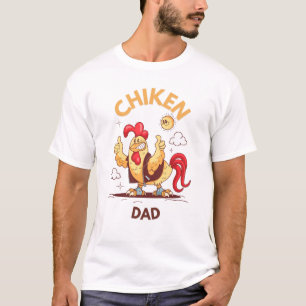 Chicken Dad Humour Funny Farmer Quote T-Shirt