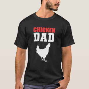 Chicken Dad Rancher T-Shirt