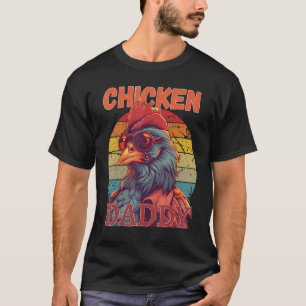 Chicken Daddy a fun design for every rooster in T-Shirt