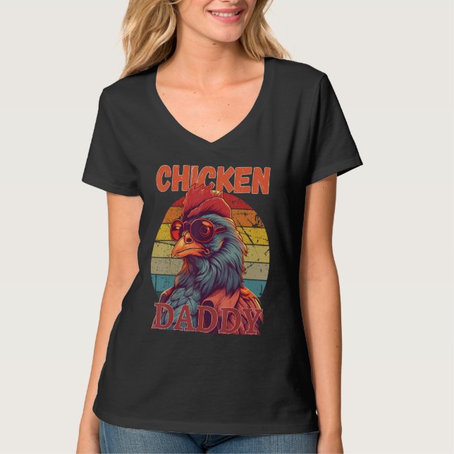 Chicken Daddy   a fun design for every rooster in  T-Shirt (Front)