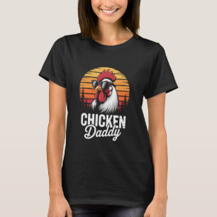 Chicken Daddy Backyard Farm Life Dad Humor T-Shirt