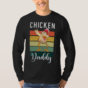 Chicken Daddy Chicken Chicken T-Shirt