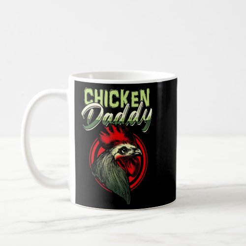 Chicken Daddy Chicken Dad Farmer Poultry Farmer  Coffee Mug