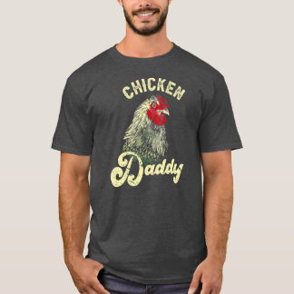 Chicken Daddy Farmer Chicken Lover T-Shirt