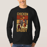 Chicken Daddy Farmer Chicken Whisper Farm Animal P