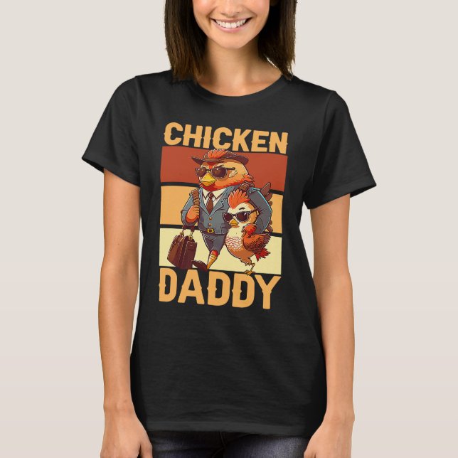 Chicken Daddy Farmer Chicken Whisper Farm Animal P T-Shirt (Front)