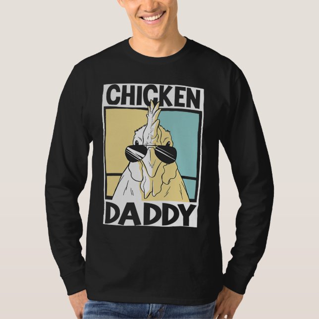 Chicken Daddy farmer farming chickens  1 T-Shirt (Front)