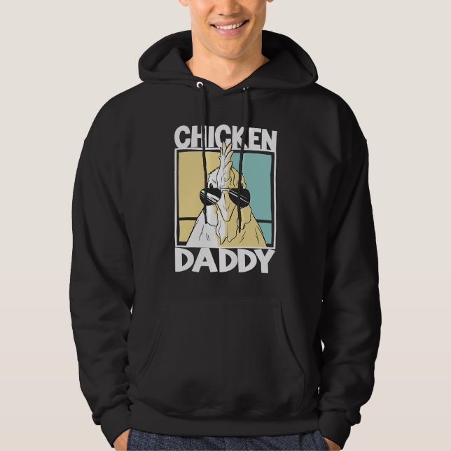 Chicken Daddy farmer farming chickens Hoodie (Front)