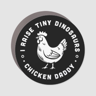 Chicken daddy funny farmer dad quotes car magnet