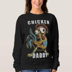 Chicken Daddy Hühner Vater Landwirt Geflügelzüchte Sweatshirt