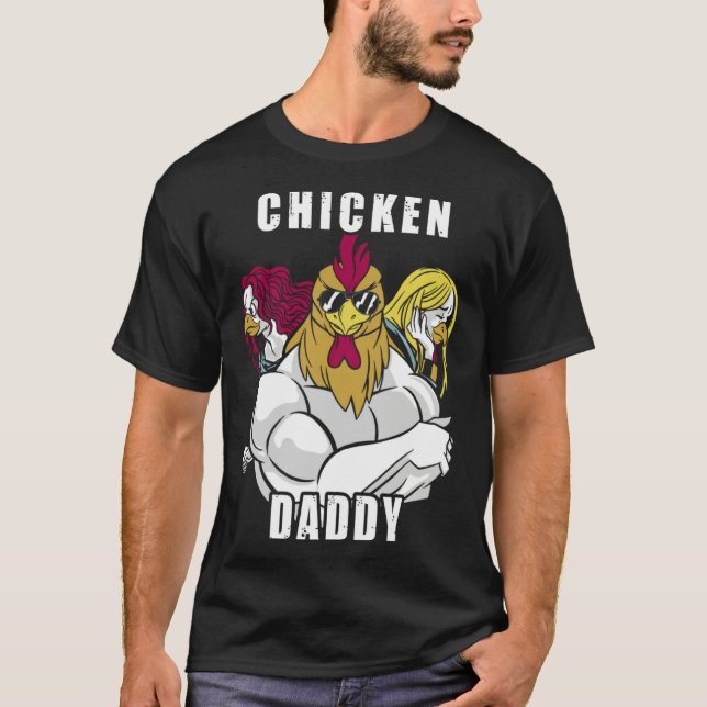 Chicken Daddy Hühner Vater Landwirt Geflügelzüchte T-Shirt (Front)