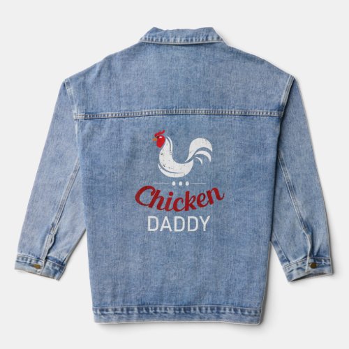 Chicken Daddy Poultry Dad Farm Farmer Men Women Ki Denim Jacket