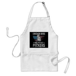 Chicken Dads Have The Best Peckers Ever Funny Adul Adult Apron