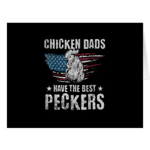 Chicken Dads Have The Best Peckers Ever Funny Adul Cards
