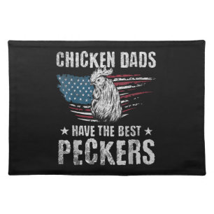 Chicken Dads Have The Best Peckers Ever Funny Adul Cloth Placemat